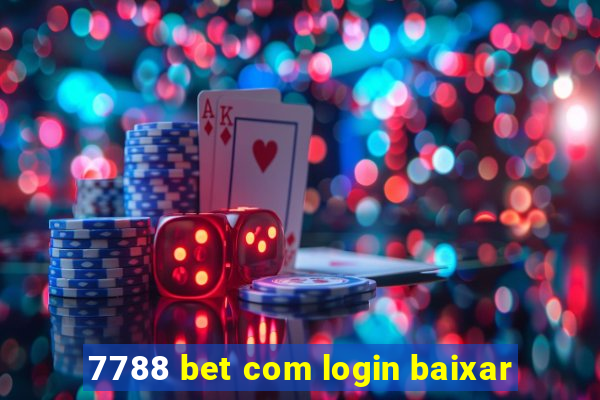 7788 bet com login baixar